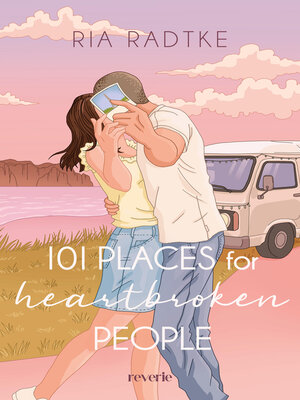cover image of 101 Places for Heartbroken People